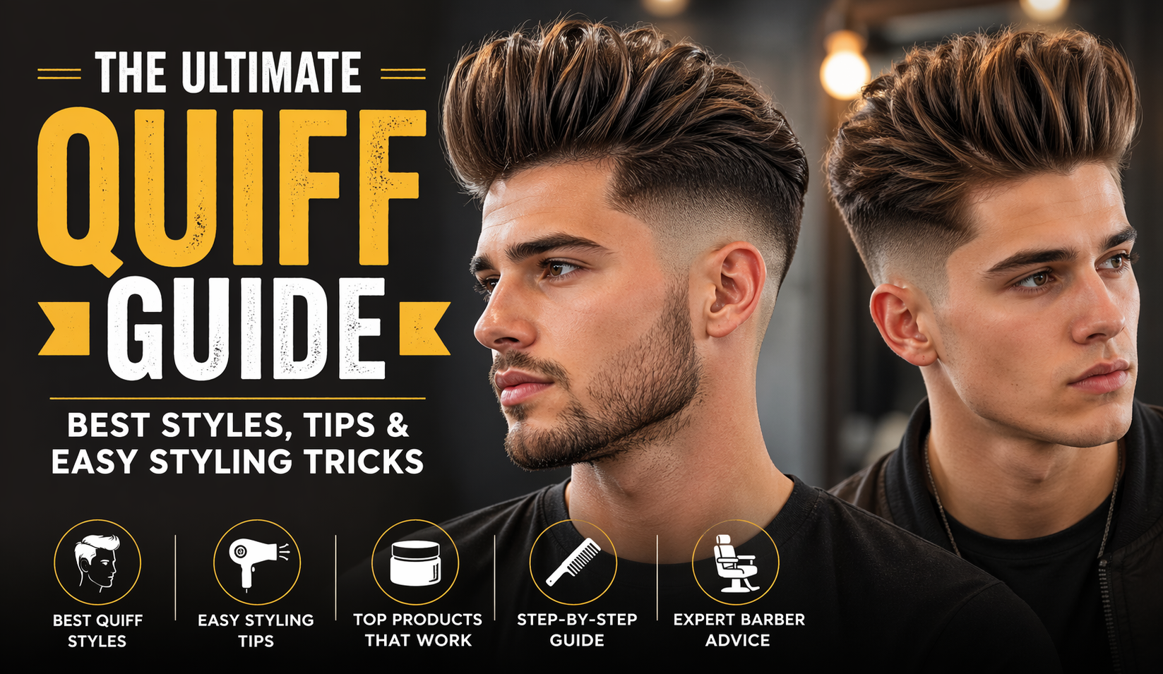 The Ultimate Quiff Guide